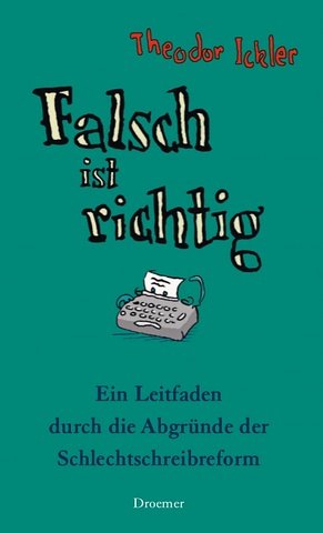Falsch ist richtig